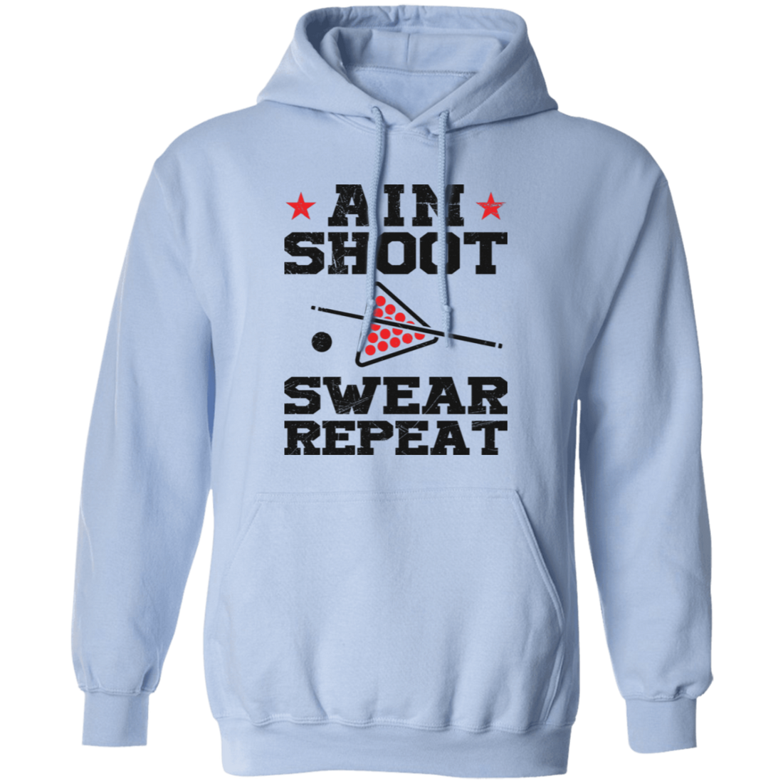 Aim Shoot Swear Repeat, Love Billiard, Billiard Lover Pullover Hoodie