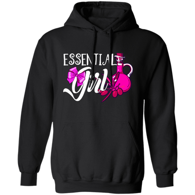 Essential Oil Girl, Lovely Girl, Best Essential Girl, My Girl, Gift For Girl Pullover Hoodie