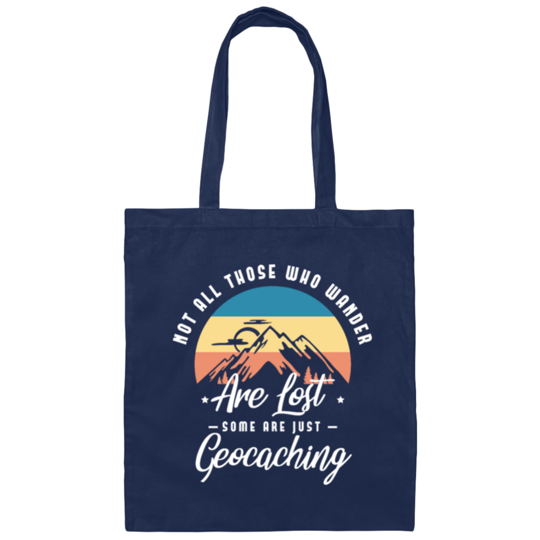Retro Not All Those Who Wander Are Lost Geocaching Gift Canvas Tote Bag