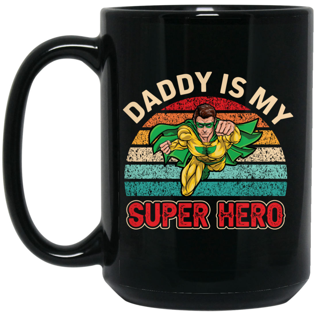 Daddy Is My Super Hero, Retro Daddy, Father's Day Gifts Black Mug