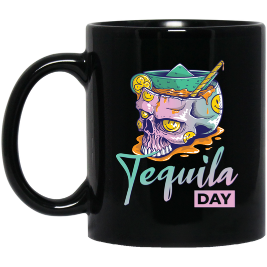 Tequila Day, Tequila In Skull Glass, Happy Tequila Black Mug