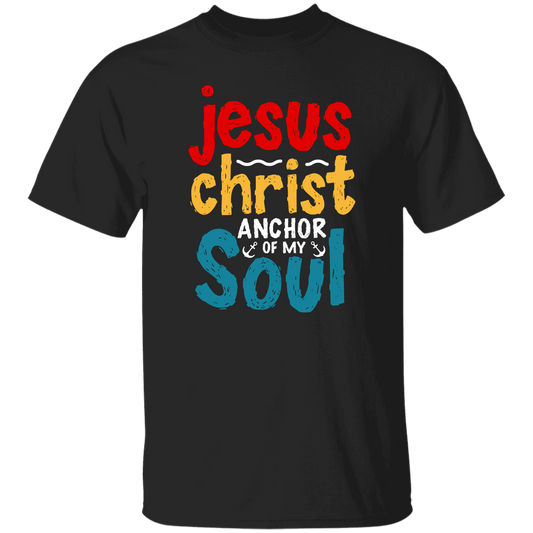 Jesus Christ Anchor Of My Soul, Retro Jesus, Christian Unisex T-Shirt