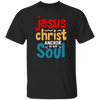 Jesus Christ Anchor Of My Soul, Retro Jesus, Christian Unisex T-Shirt