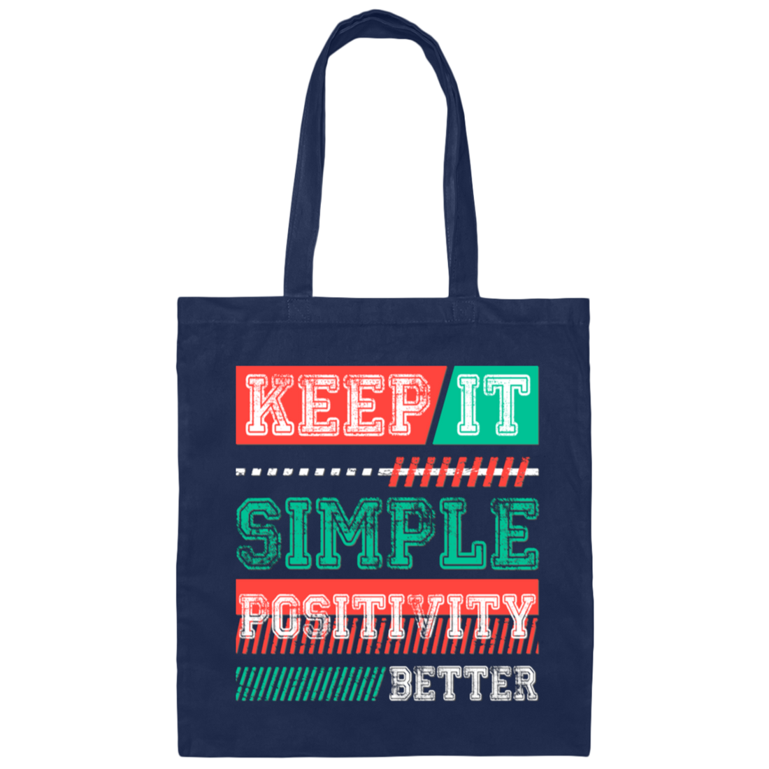 Keep It Simple Positivity Better, Retro Simple Design Canvas Tote Bag