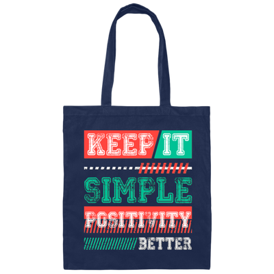 Keep It Simple Positivity Better, Retro Simple Design Canvas Tote Bag
