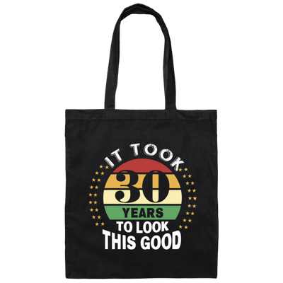 Took 30 Years To Look This Good Canvas Tote Bag