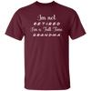 I Am Not Retired, I Am A Full Time Grandma, Gift For Grandma, Retire Lover Unisex T-Shirt