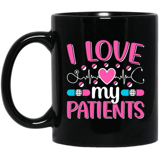 I Love My Patients, Love My Valentine, My Nurse, Love Nurse Black Mug