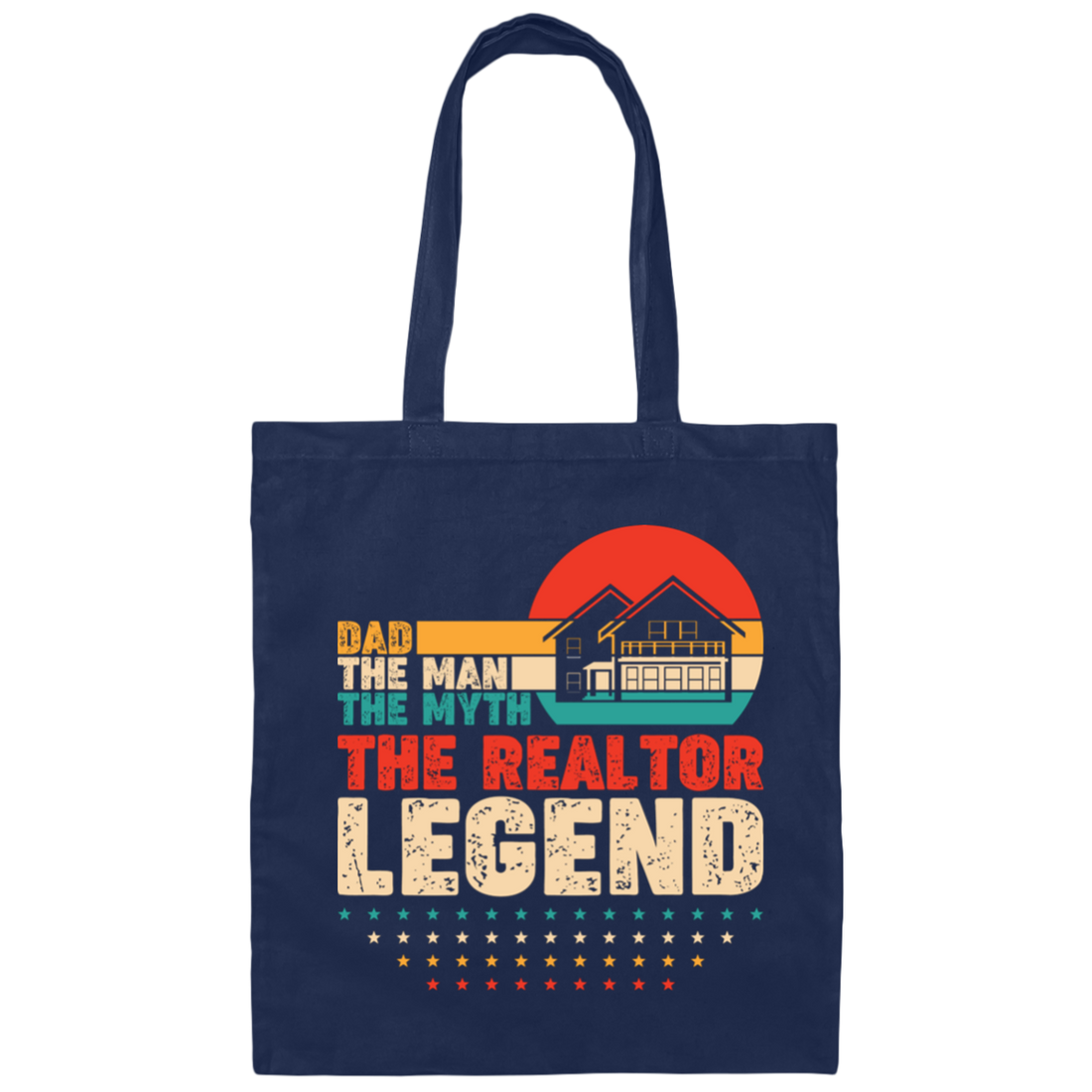 Dad, The Man, The Myth, The Reraltor Legend, Retro Real Estate Canvas Tote Bag