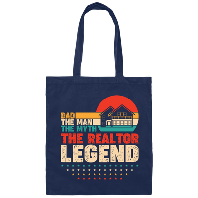 Dad, The Man, The Myth, The Reraltor Legend, Retro Real Estate Canvas Tote Bag