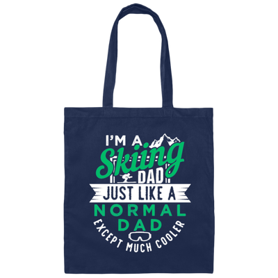 Cool Skiing Dad, I Am A Skiing Dad, Love To Skiing, Gift For Dad Ski Canvas Tote Bag