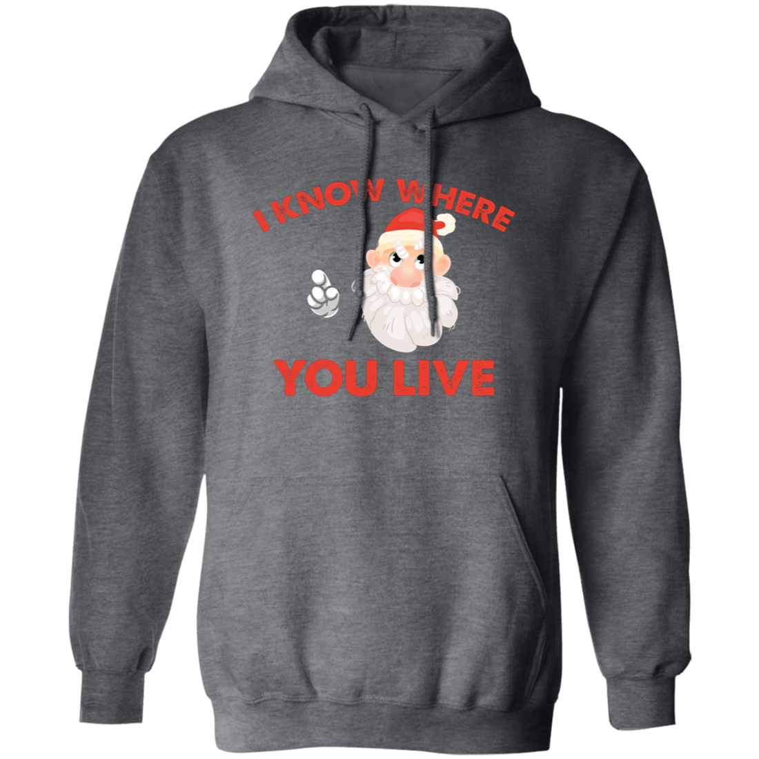 I Know Where You Live, Cute Santa, Santa Claus, Merry Christmas, Trendy Christmas Pullover Hoodie