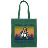 Well La-Dee Frickin Da, Retro Well La Dee Frickin Da Funny, Retro Man Canvas Tote Bag