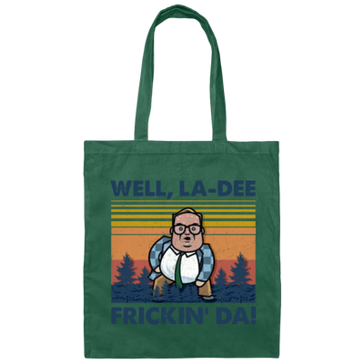 Well La-Dee Frickin Da, Retro Well La Dee Frickin Da Funny, Retro Man Canvas Tote Bag