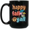 Happy Fall Yall, Fall Season, Mushroom Season Black Mug