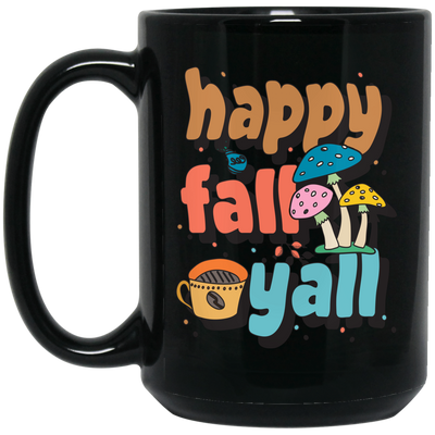 Happy Fall Yall, Fall Season, Mushroom Season Black Mug