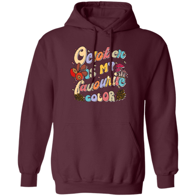 October Is My Favorite Color, Groovy October Birthday Pullover Hoodie