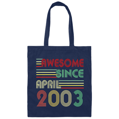 Birthday Gift Awesome Since April 2003 Born In 2003 Canvas Tote Bag