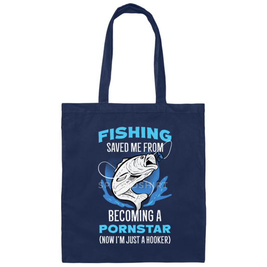 Fisherman Quote Fishing Pun Fishery Fish Hook Gift Canvas Tote Bag