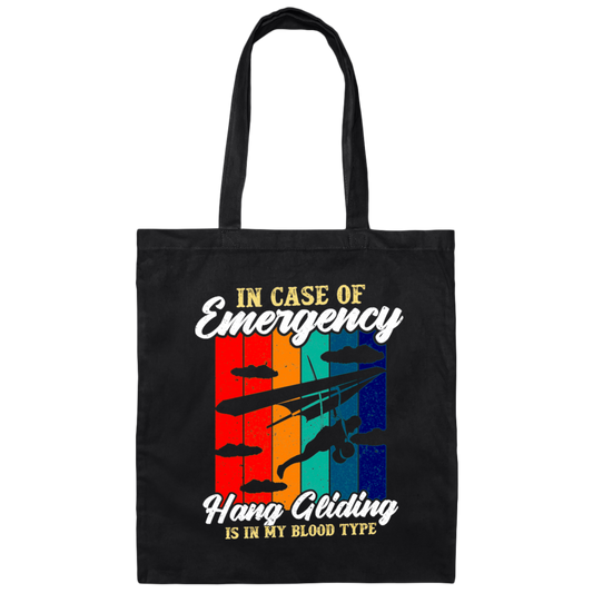 Love To Fly, In Case Of Emergency Hang Gliding Is In My Blood Type Canvas Tote Bag