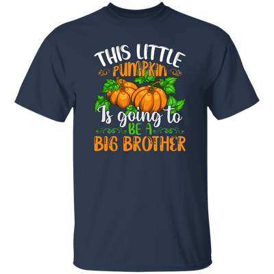 This Little Pumpkin Is Going To Be A Big Brother, Halloween Pumpkin Unisex T-Shirt