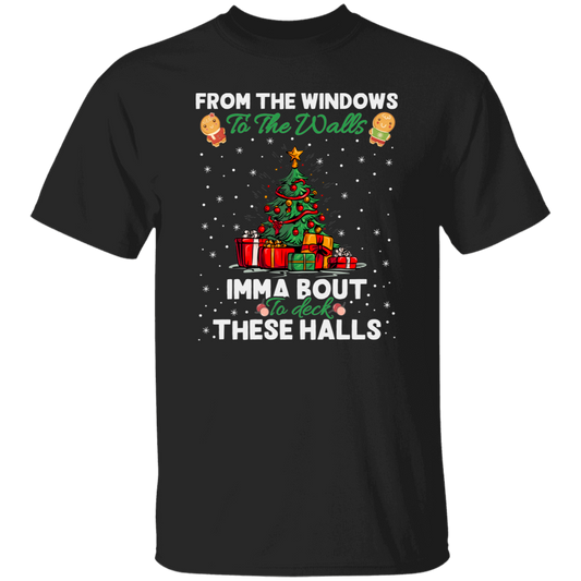 From The Windows To The Walls, Imma Bout These Halls, Merry Christmas, Trendy Christmas Unisex T-Shirt