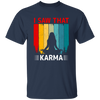 I Saw That Karma, Retro Yoga, Karma Vintage, Do Yoga Unisex T-Shirt