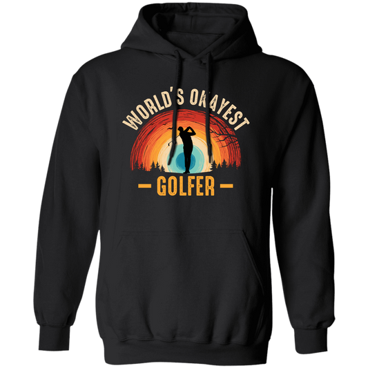 World's Okayest Golfer, Retro Golfing, Golf Player Pullover Hoodie