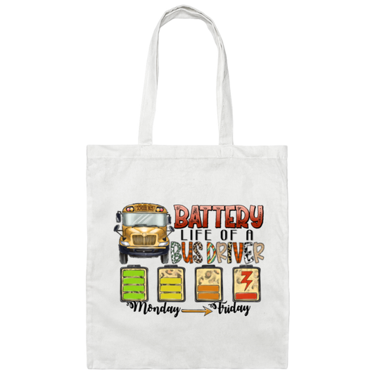 Love Bus Driver Battery Life Of A Bus Driver From Monday To Friday Canvas Tote Bag