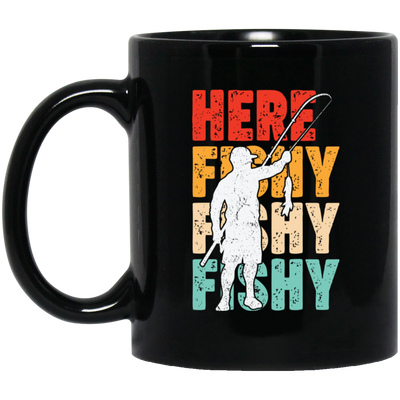 Here Fishy, Love Fishing, Retro Fishing, Fishing Man, Fishing Rod Black Mug