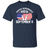 Heroes Remembered Never Die, September 11th, American Flag Unisex T-Shirt