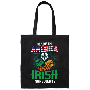 Irish Made In US, America With Irish, Irish Ingredients, Best Irish Ever Canvas Tote Bag