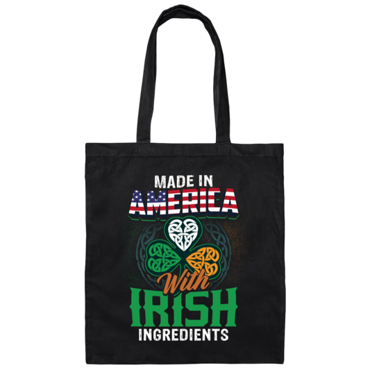 Irish Made In US, America With Irish, Irish Ingredients, Best Irish Ever Canvas Tote Bag
