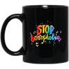 Love Homophobia, Be Kind, Love LGBT, Pride Month Black Mug