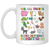 We All Thrive Under Different Conditions, Different Animals White Mug