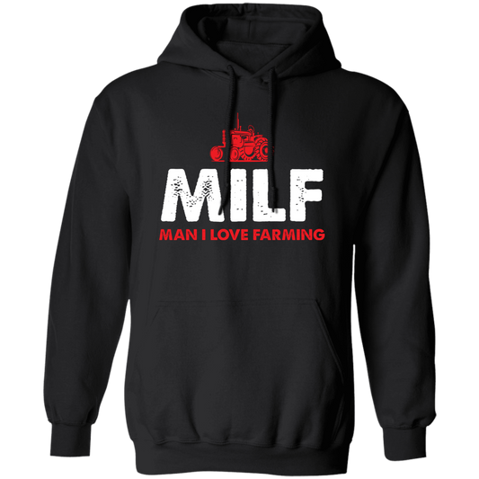 Milf, Man I Love Farming, Retro Farmer, Tractor Driver Pullover Hoodie