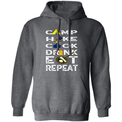 Camping Gift, Hiking And Cook, Drink And Eat, Repeat All, Go Camping Pullover Hoodie