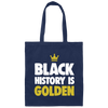 Saying Black History Is Golden Gift Canvas Tote Bag
