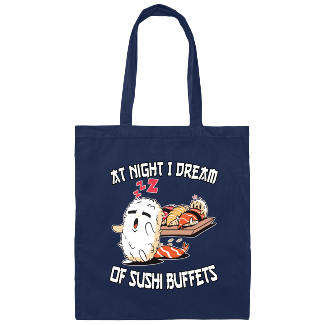 At Night I Dream Of Sushi Buffet Kawaii Food Lover Canvas Tote Bag