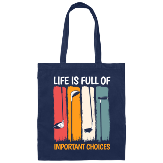 Life Is Full Of Important Choices, Retro Golf, Golfing Vintage Canvas Tote Bag
