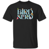 Bird Nerd, Love Birds, Bird Lover Gift, Kinds Of Bird Unisex T-Shirt