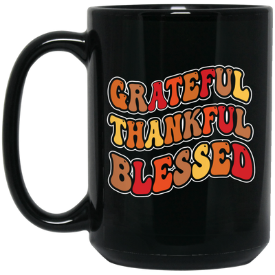 Grateful, Thankful, Blessed, Thankgiving's Day Black Mug