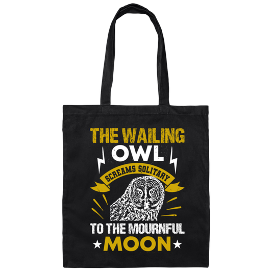 Owl Quote Gift For Owl Lovers, Owl Saying Canvas Tote Bag