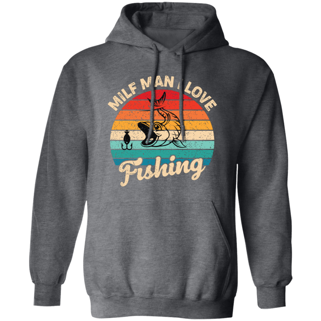 Milf Man I Love Fishing, Retro Fishing, Fishing Silhouette Pullover Hoodie