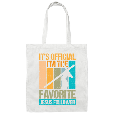 Its Official I Am The Favorite Jesus Follower Retro Jesus Canvas Tote Bag