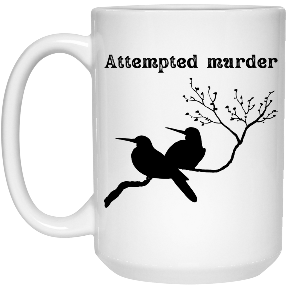 Attempted Murder, Couple Birds, Love Birds Silhouette White Mug