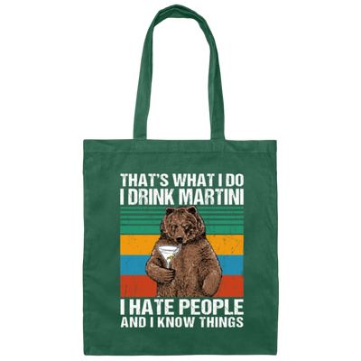 Drink Martini I Hate People And I Know Things Canvas Tote Bag