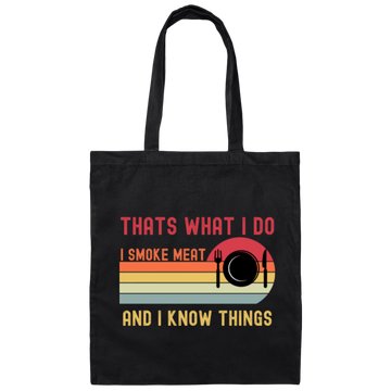 Retro Thats What I Do I Smoke Meat And I Know Things Canvas Tote Bag