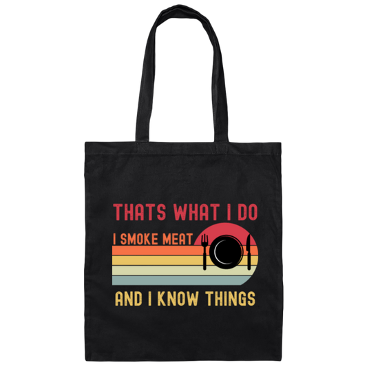 Retro Thats What I Do I Smoke Meat And I Know Things Canvas Tote Bag