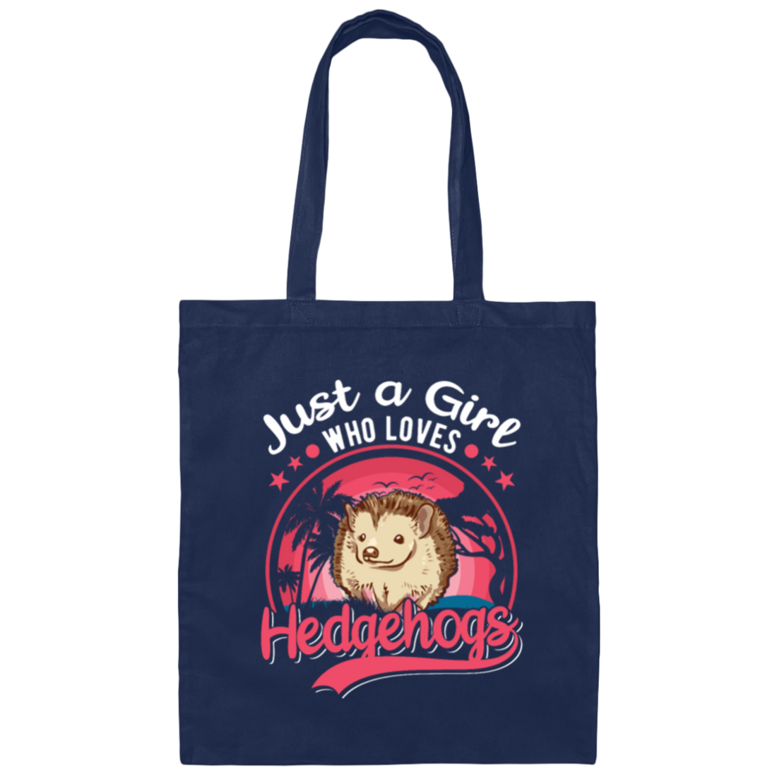 Just A Girl Who Love Hedgehog Pink Hedgehog Lover Canvas Tote Bag